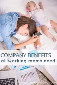 Company Benefits Working Moms Need - Redefining Mom®