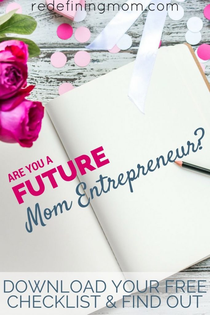 Are you cut out to be a future mom entrepreneur? Use my checklist to ask yourself 4 key questions! start a business ideas / start a business checklist / start a business from home / how to start a business