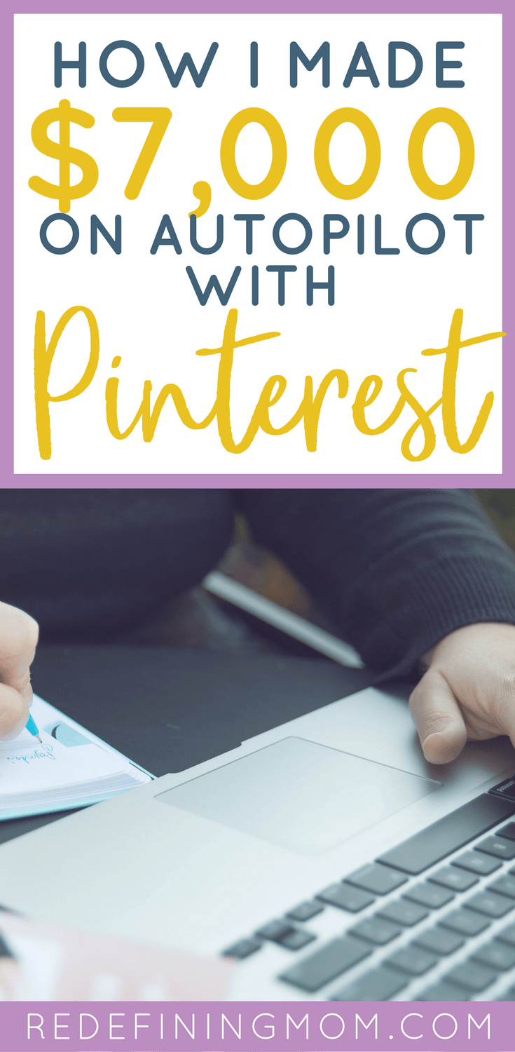 How I Made $7,000 on Autopilot with Pinterest in 3 Months