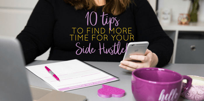 Learn how to make more time for your side hustle right now with these 10 practical tips.