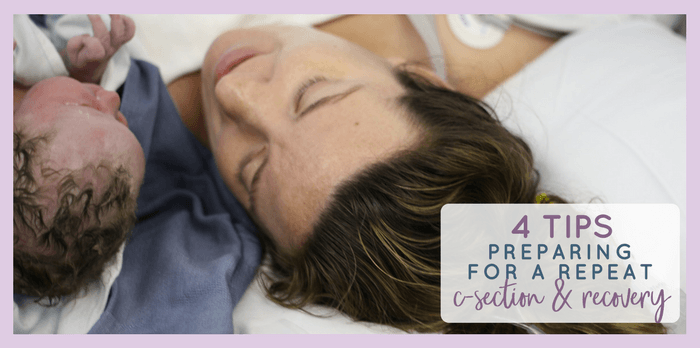 4 tips for preparing for a repeat c-section and recovery! Amazing c-section tips from moms who have been there. Everything you need to know about you repeat c-section recovery.