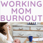 working mom burnout with a newborn baby